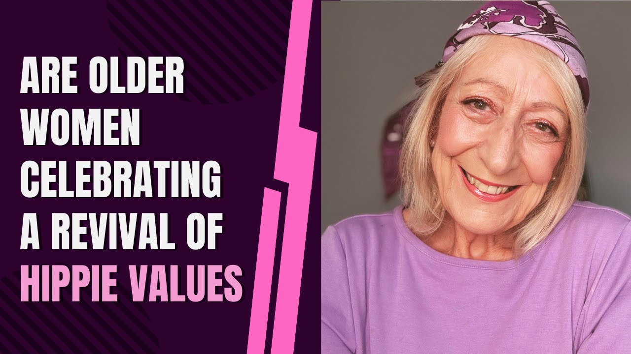 Are Older Women Celebrating a Revival of Hippie Values?