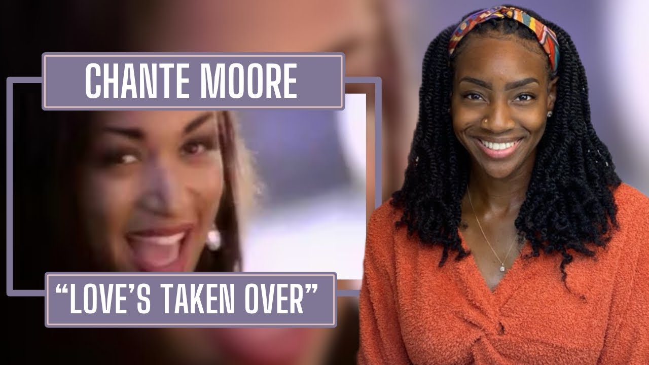 Chanté Moore – Love’s Taken Over | REACTION 🔥🔥🔥