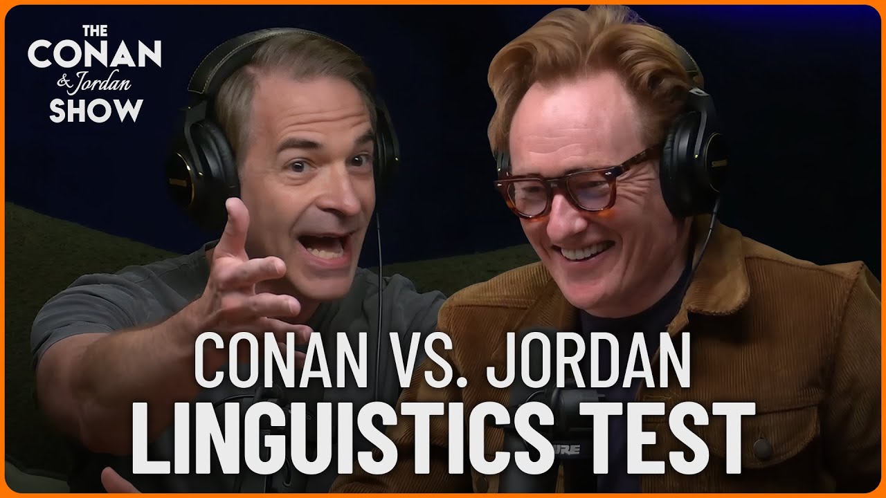 Conan & Jordan Schlansky Face Off In A Linguistics Test (Feat. Luke Ranieri) | Conan O’Brien Radio
