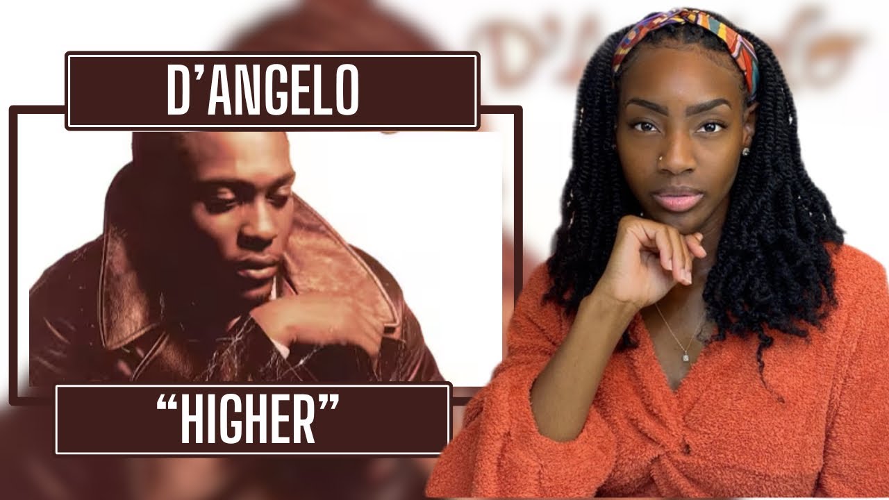 D’angelo – Higher  | REACTION 🔥🔥🔥