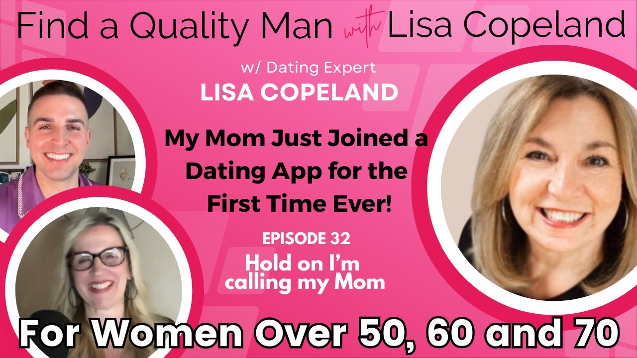 EP32： My Mom Just Joined a Dating App… for the First Time Ever!