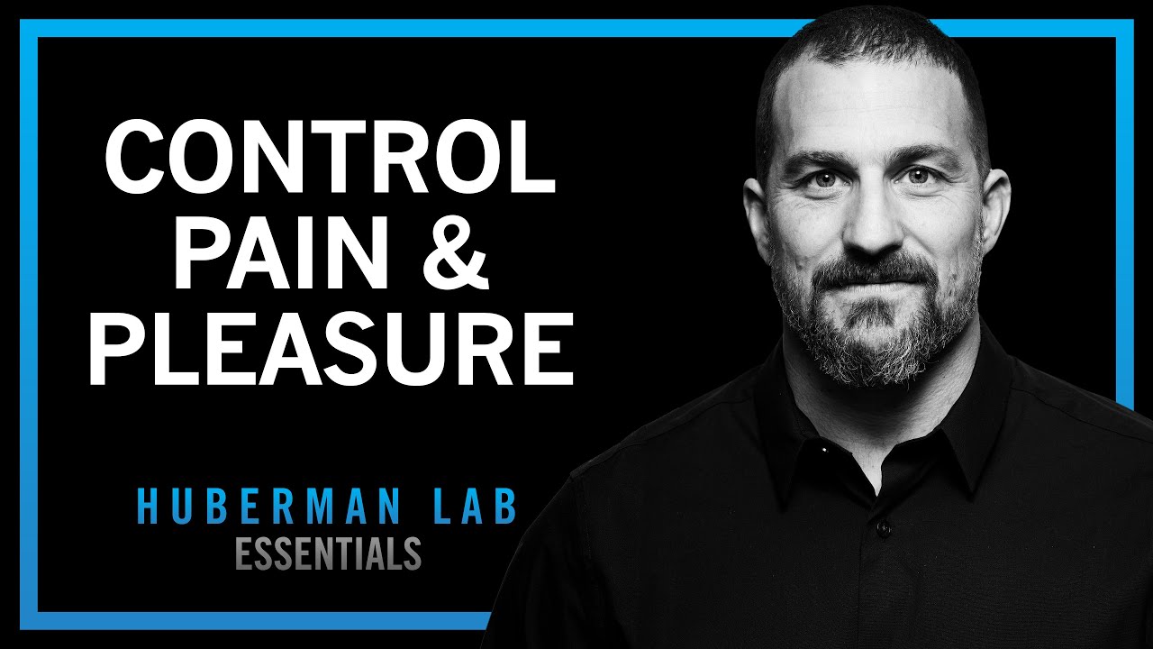 How to Control Your Sense of Pain & Pleasure | Huberman Lab Essentials