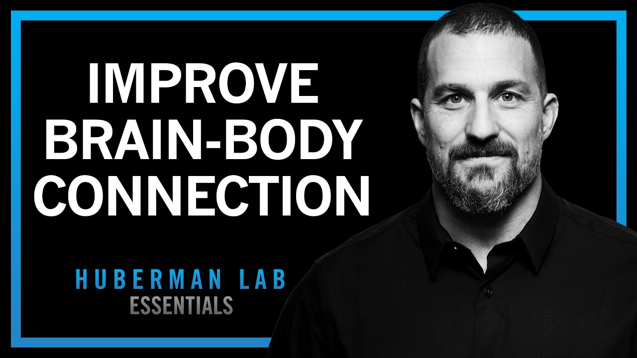 Improving Health With Stronger Brain-Body Connection | Huberman Lab Essentials