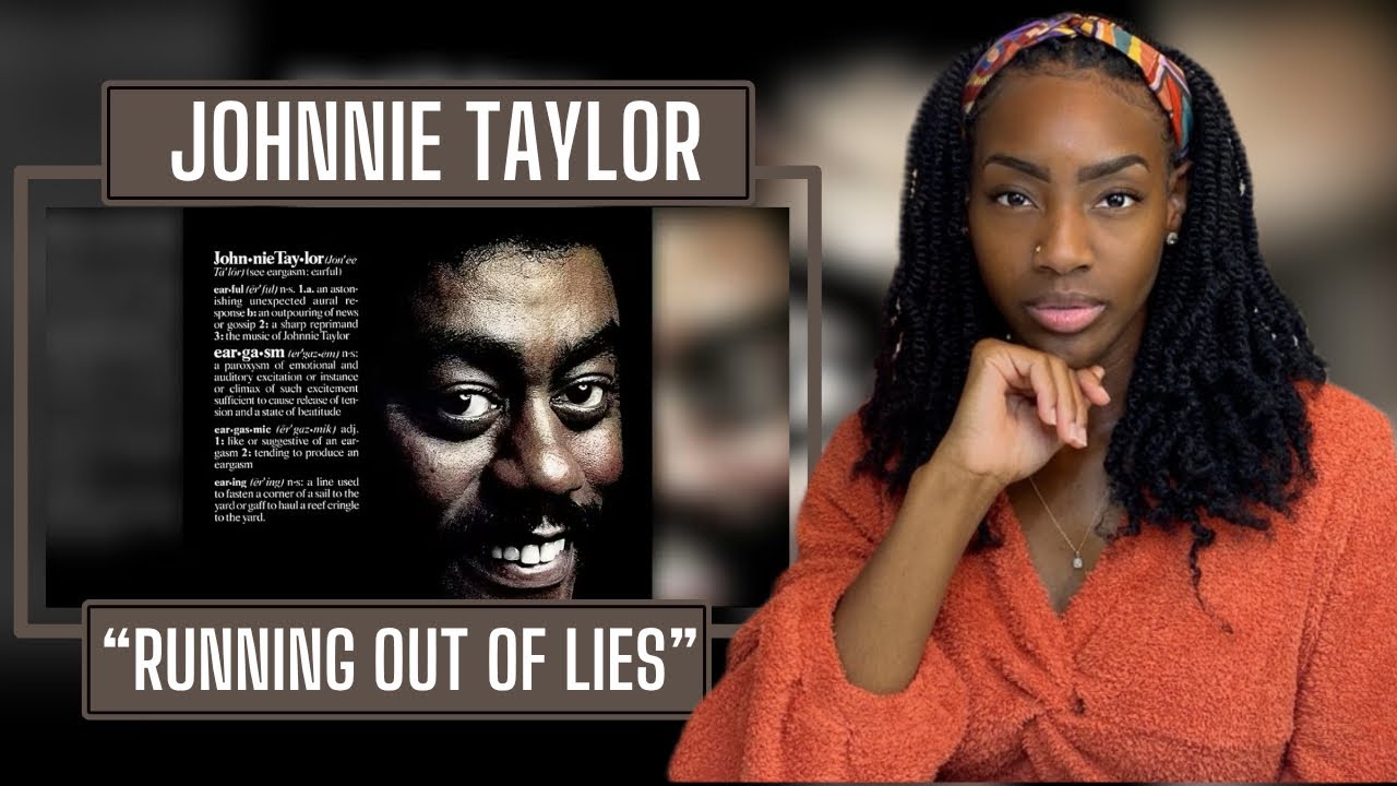 Johnnie Taylor – Running Out Of Lies | REACTION 🔥🔥🔥