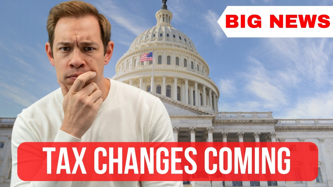 MASSIVE Tax Changes Coming