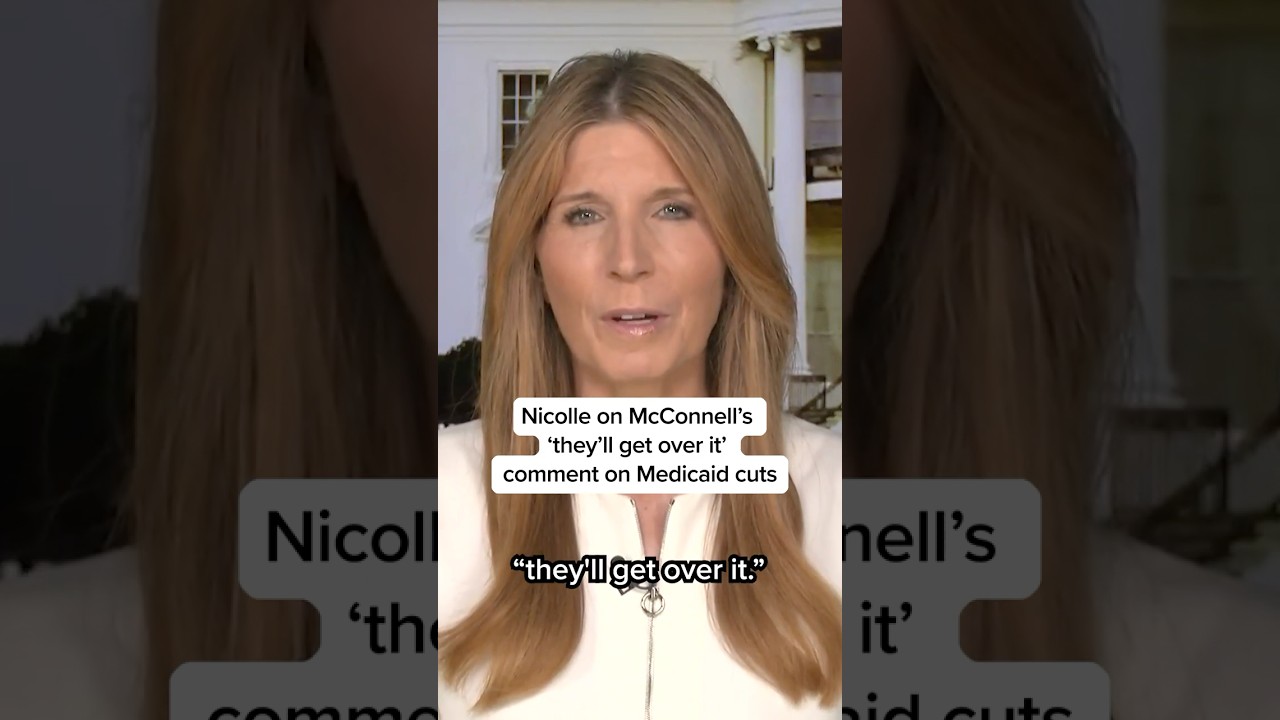 Nicolle on McConnell’s ‘they’ll get over it’ comment on Medicaid cuts