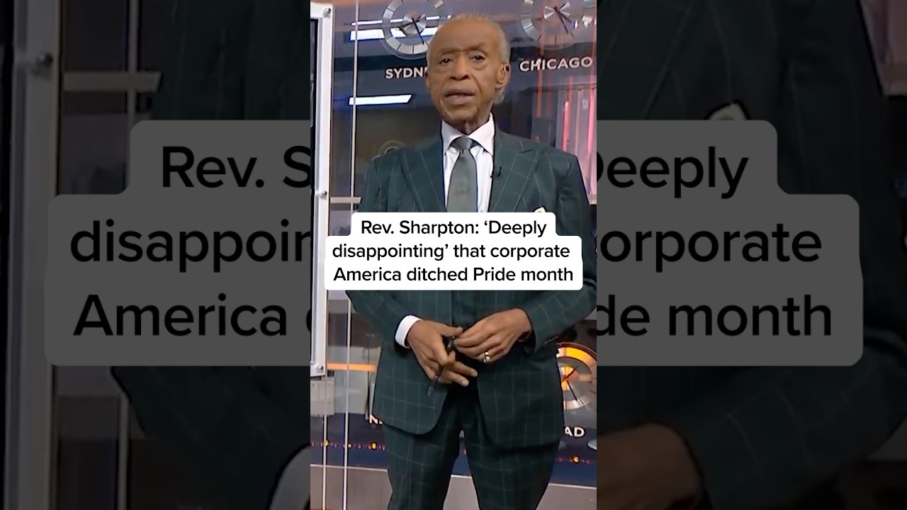 Rev. Sharpton: ‘Deeply disappointing’ that corporate America ditched Pride month