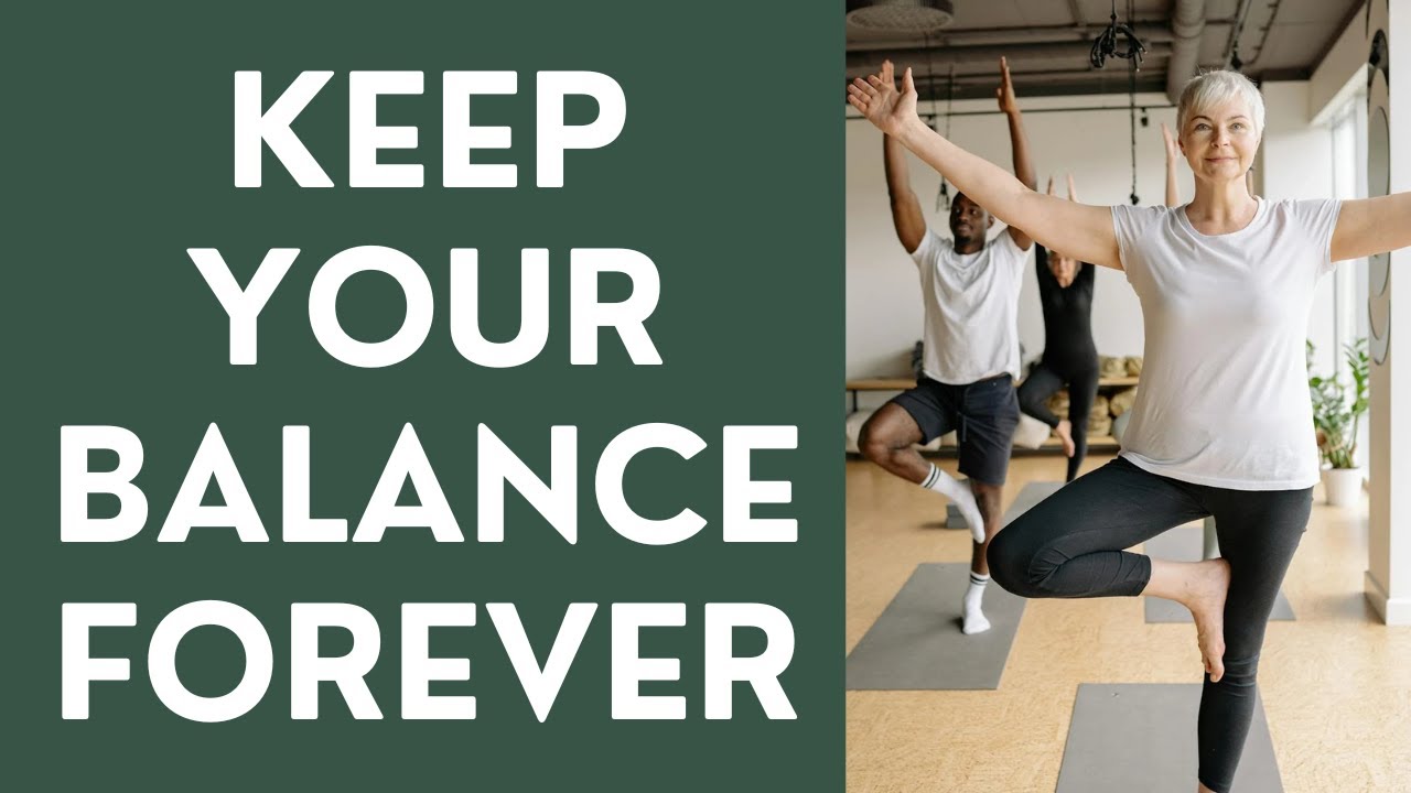 Seniors: How to Keep your Balance Forever!