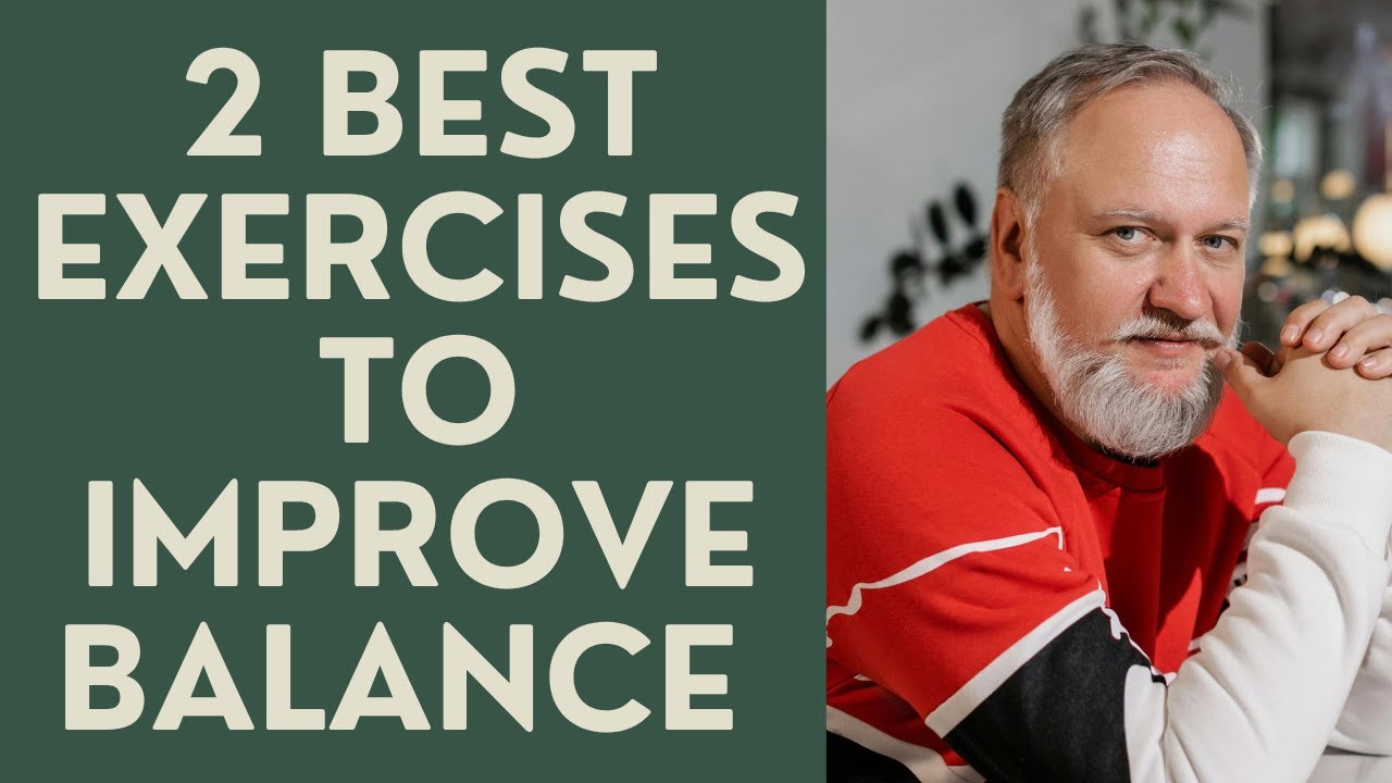 Seniors: The 2 Best Exercises to Improve Balance