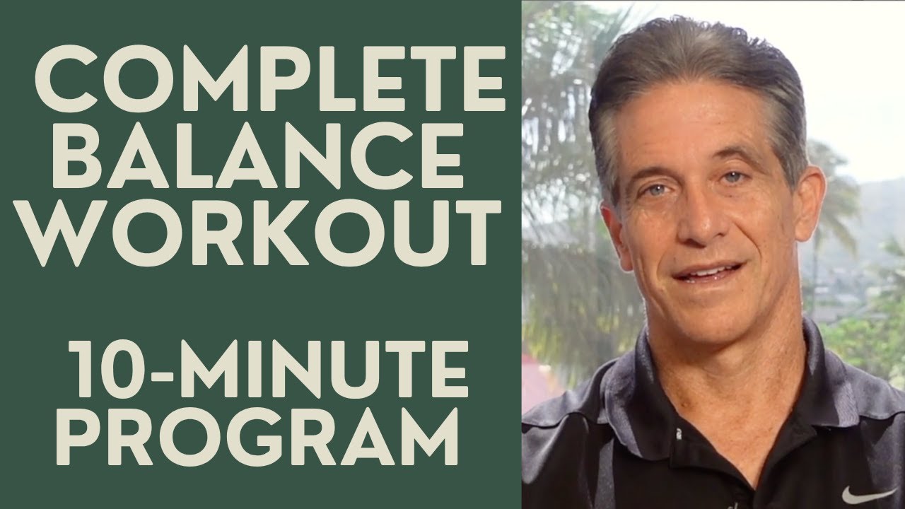 Seniors: The Complete Balance Workout: 10-minute Daily Program