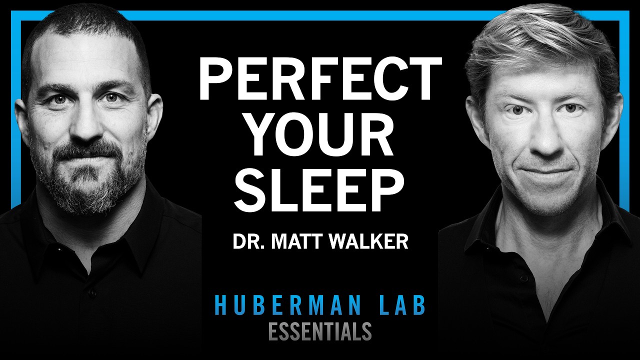 The Science & Practice of Perfecting Your Sleep | Huberman Lab Essentials