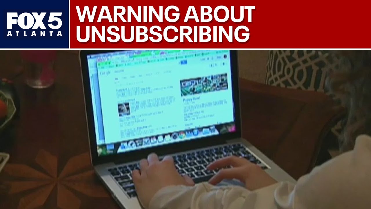 Thing twice before unsubscribing | FOX 5 News