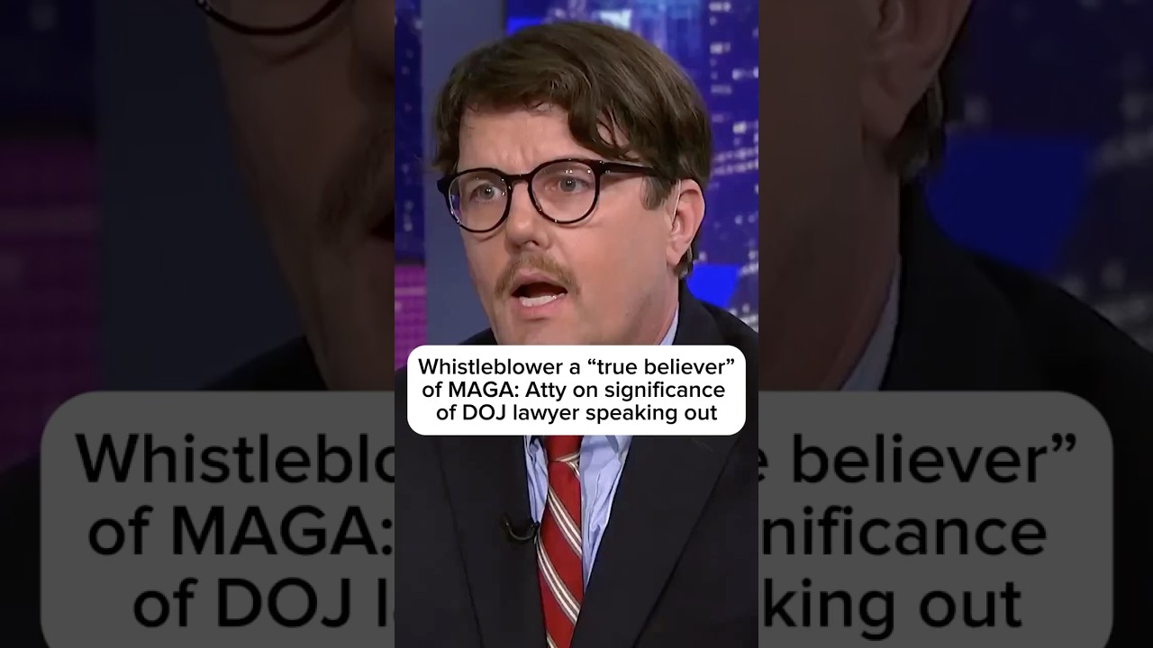 Whistleblower a ‘true believer’ of MAGA: Attorney on significance of DOJ lawyer speaking out
