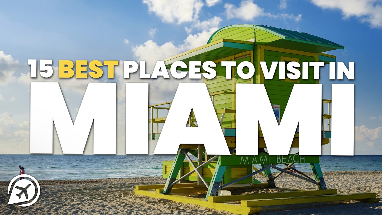 15 BEST PLACES TO VISIT IN MIAMI