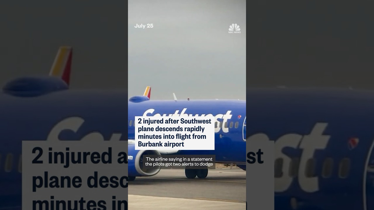 2 injured after Southwest plane descends rapidly minutes into flight from Burbank airport