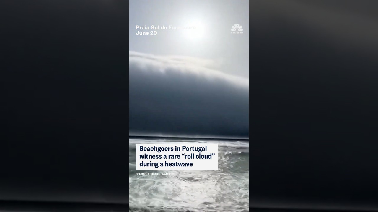 Beachgoers in Portugal witness a rare ‘roll cloud’ during a heatwave