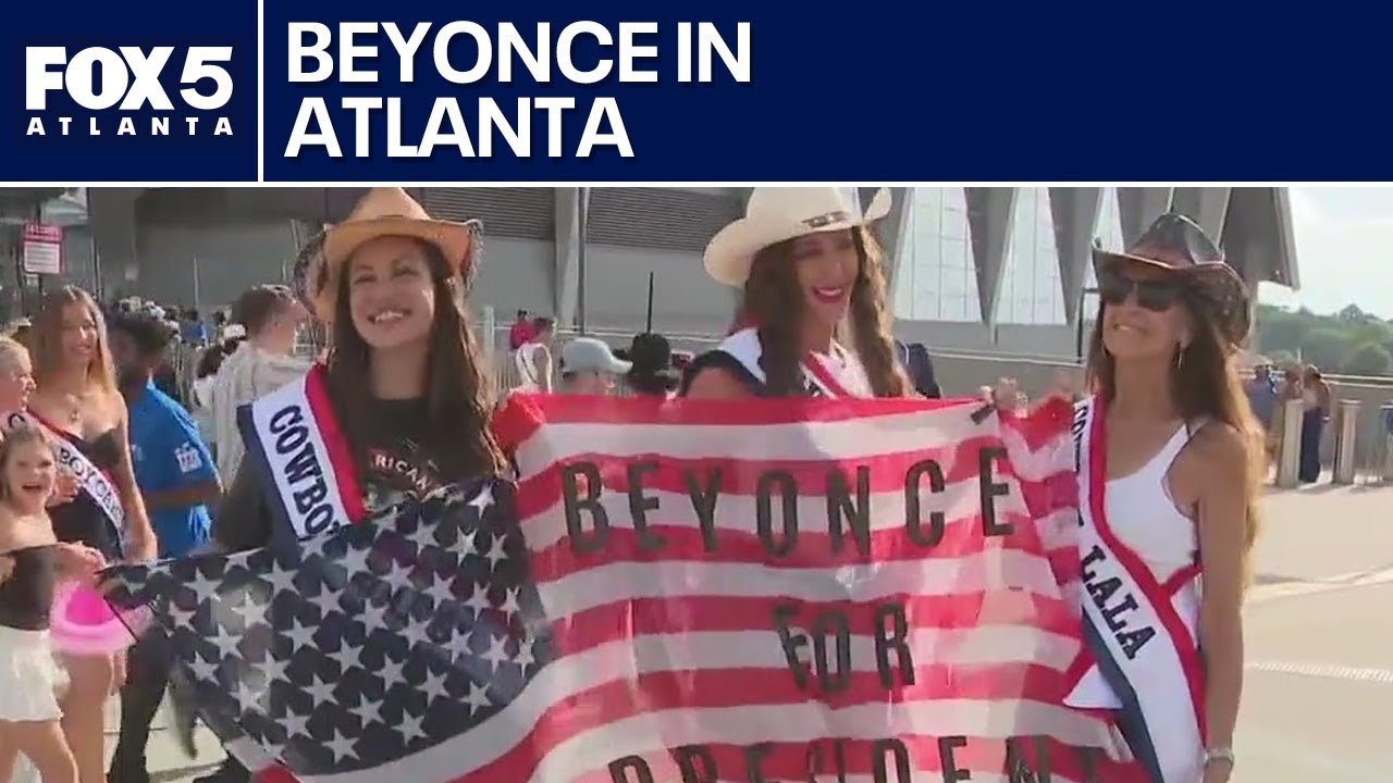 Beyonce for president? BeyHive arrives at Mercedes-Benz Stadium | FOX 5 News