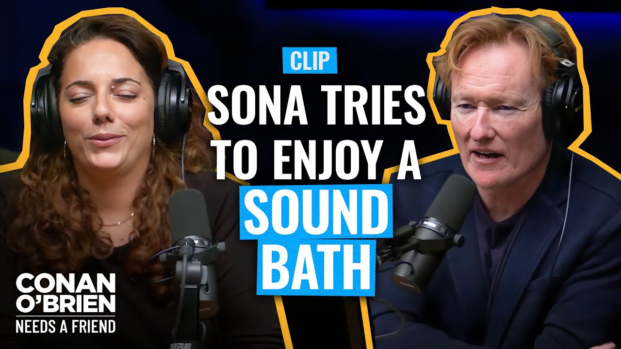 Conan & Gourley Ruin Sona’s Sound Bath | Conan O’Brien Needs A Fan