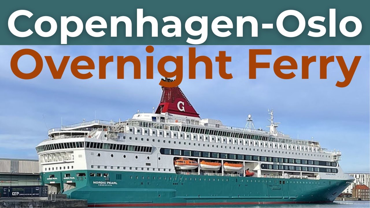 Copenhagen  to Oslo Overnight Ferry: DFDS Nordic Pearl Ship Experience