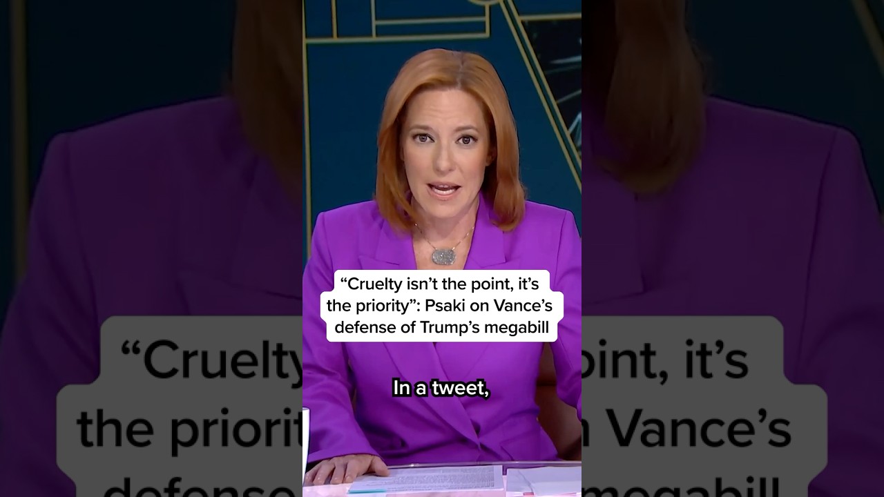 ‘Cruelty isn’t the point, it’s the priority’: Psaki on Vance’s defense of Trump’s megabill