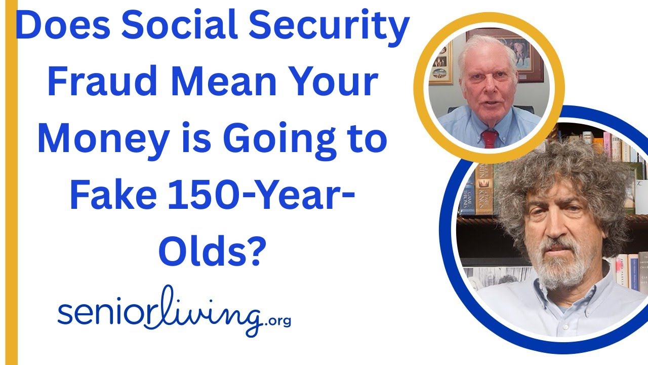 Does Social Security Fraud Mean Your Money is Going to Fake 150-Year-Olds?