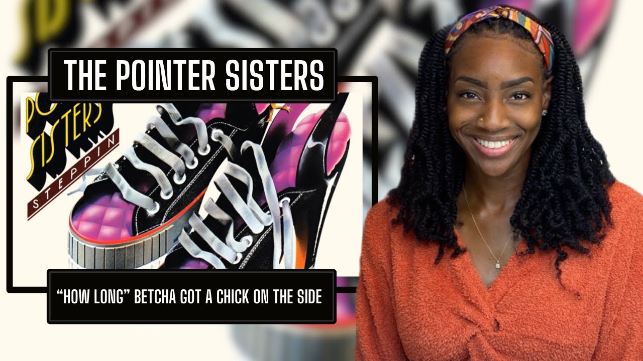First Time Hearing The Pointer Sisters – How Long (Betcha Got a Chick on the Side)  | REACTION 🔥🔥🔥