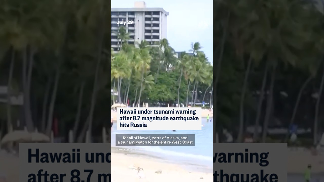 Hawaii under tsunami warning after 8.7 quake hits Russia