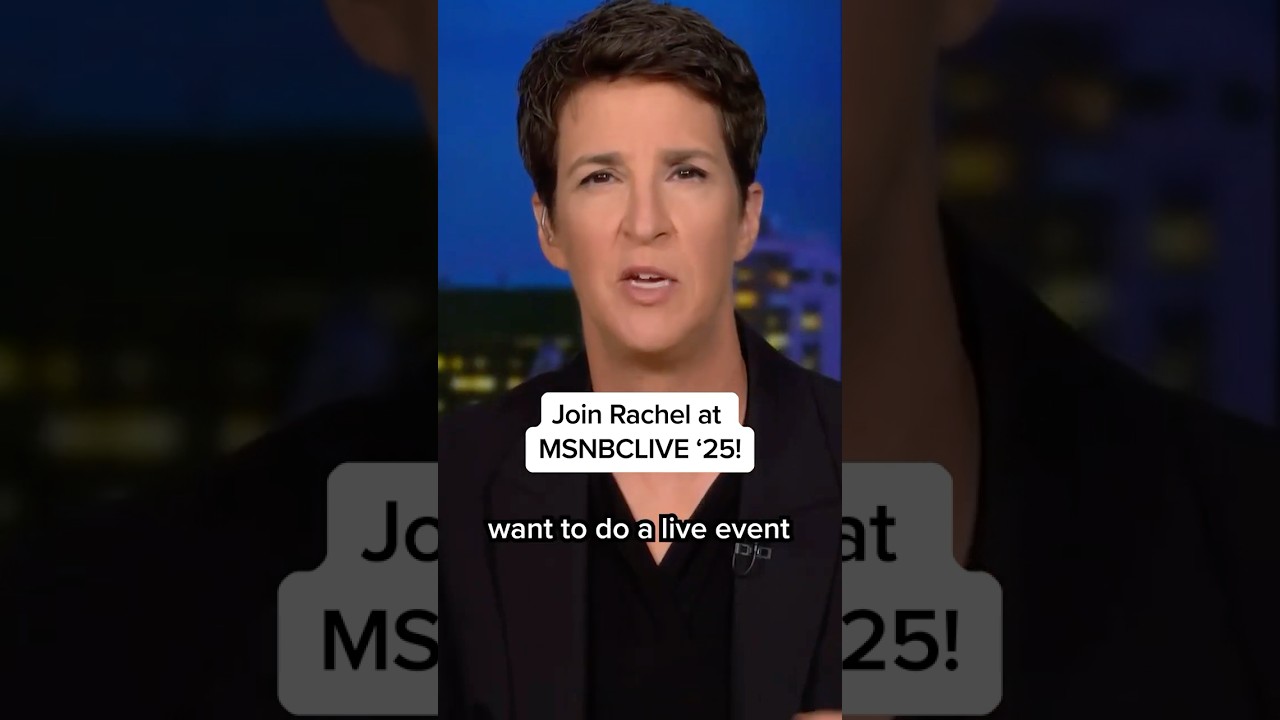 Join Rachel at MSNBCLIVE ’25!