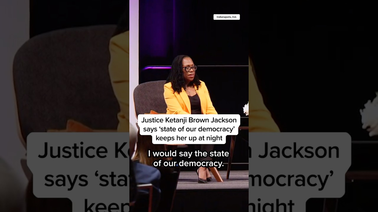 Justice Ketanji Brown Jackson says ‘state of our democracy’ keeps her up at night