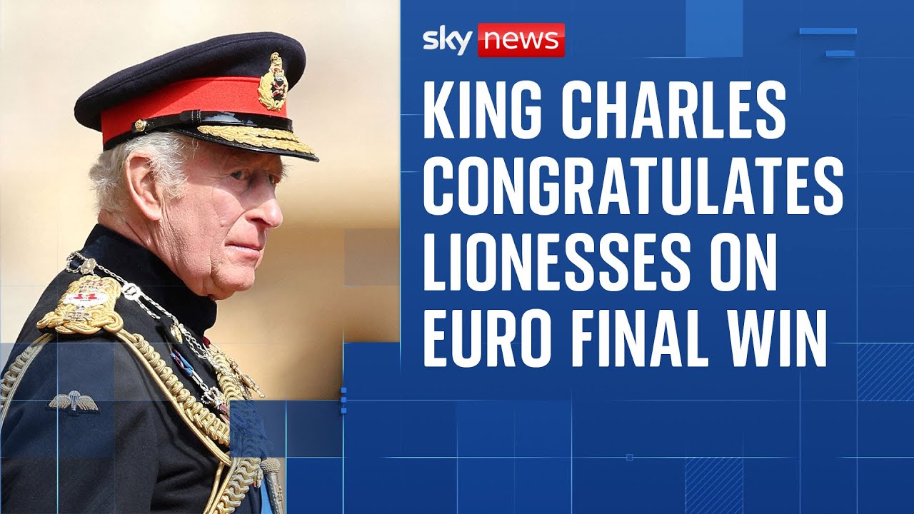 King Charles congratulates Lionesses on Euro final win over Spain