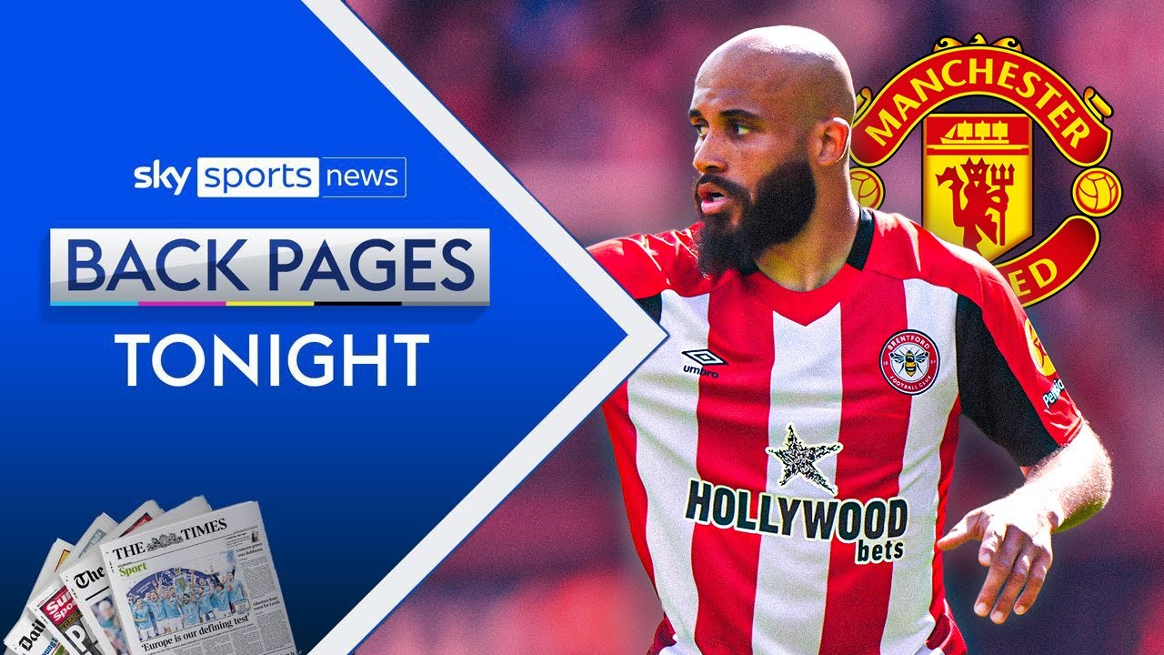 Man Utd frustrated by Brentford’s valuation of Bryan Mbeumo | Back Pages Tonight