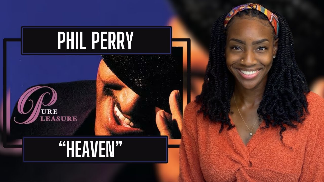 Phil Perry – Heaven | REACTION 🔥🔥🔥