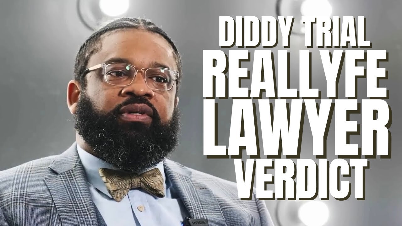 RealLyfe Lawyer “Diddy NOT guilty verdict…but it’s NOT over!” + Drake vs UMG Predictions