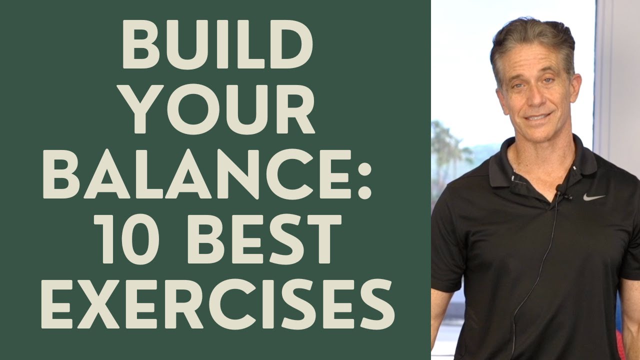Seniors: Build Your Balance: The  Best 10 Exercises!