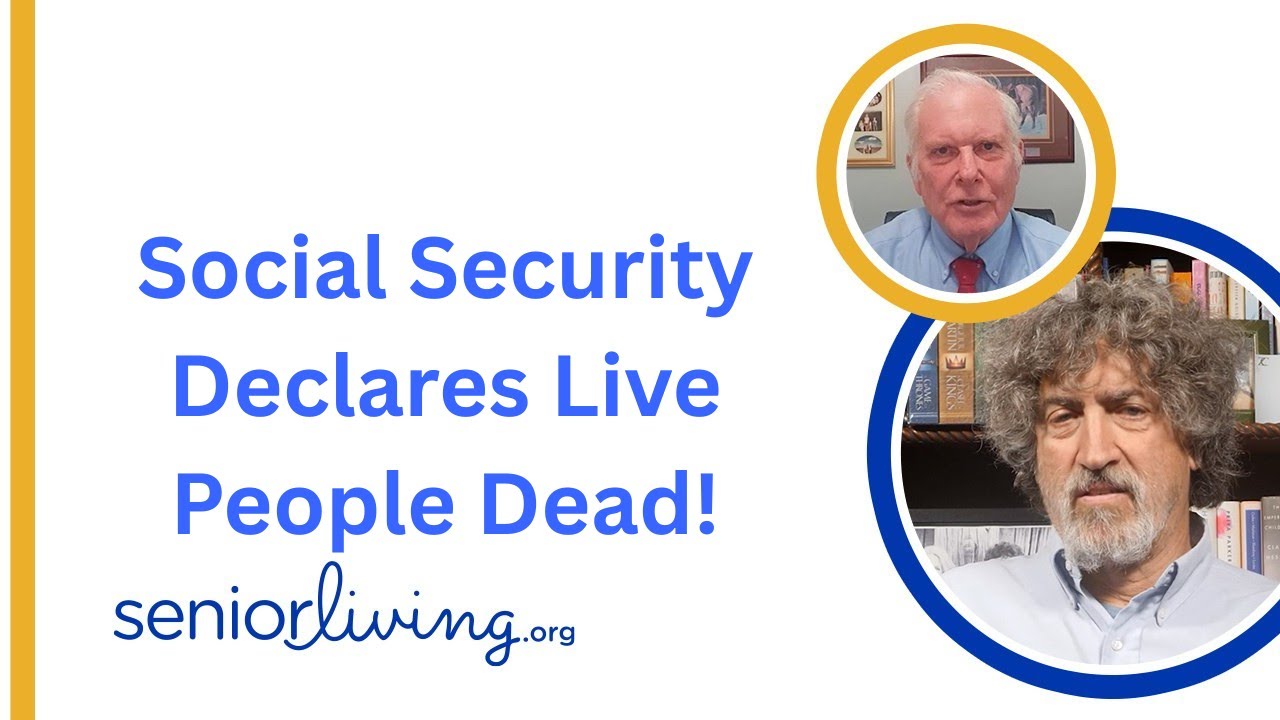 Social Security Declares Live People Dead!