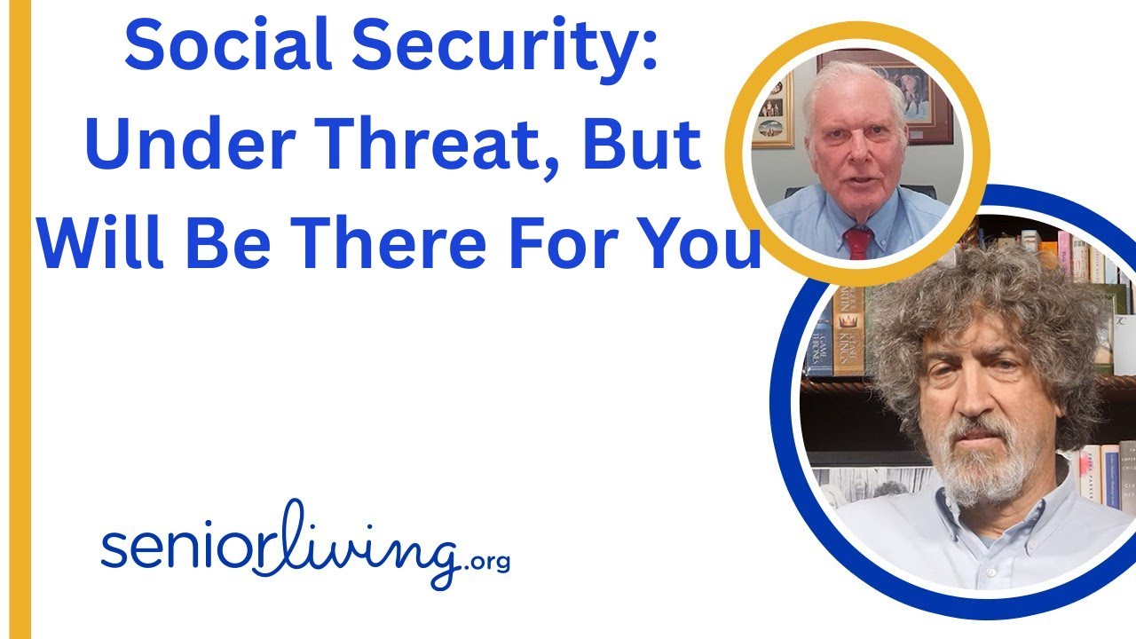 Social Security: Under Threat, But Will Be There For You