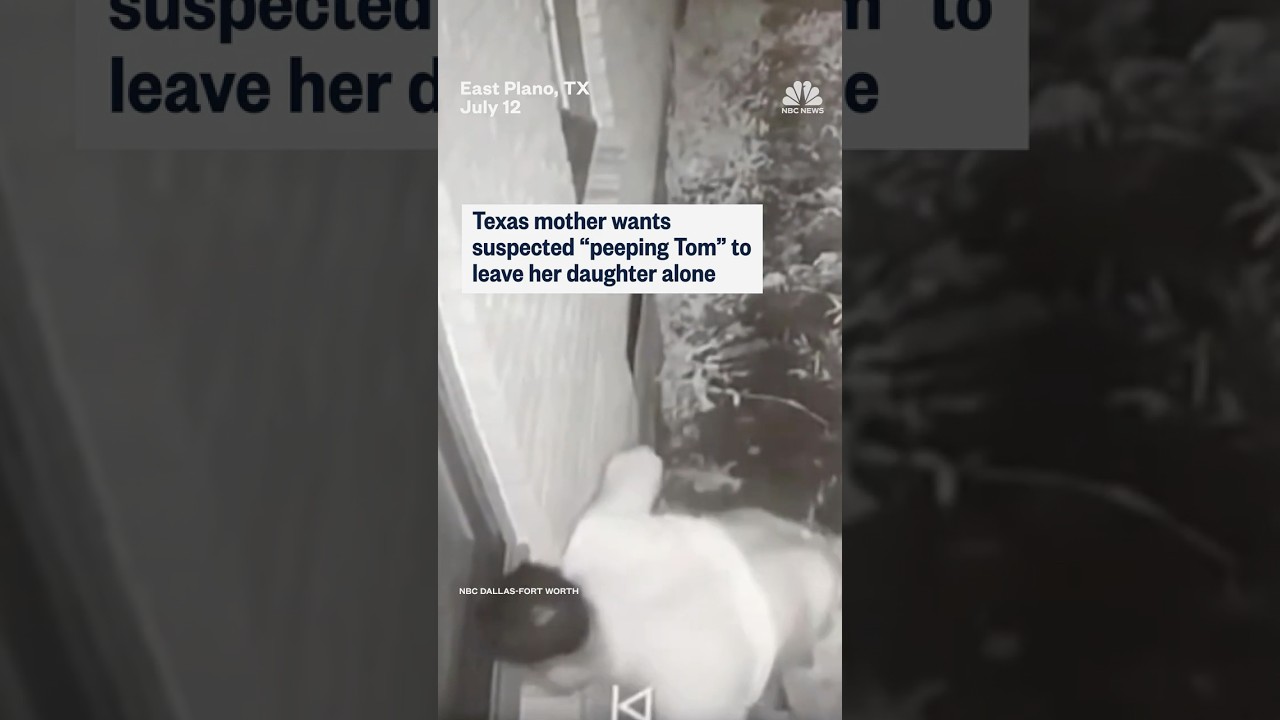 Texas mother wants suspected ‘peeping tom’ to leave her daughter alone