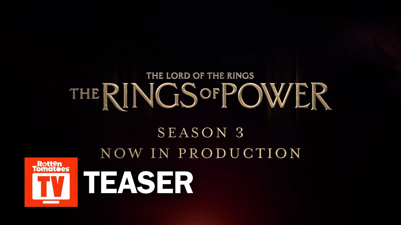 The Lord of the Rings: The Rings of Power Season 3 Teaser | ‘Now In Production’