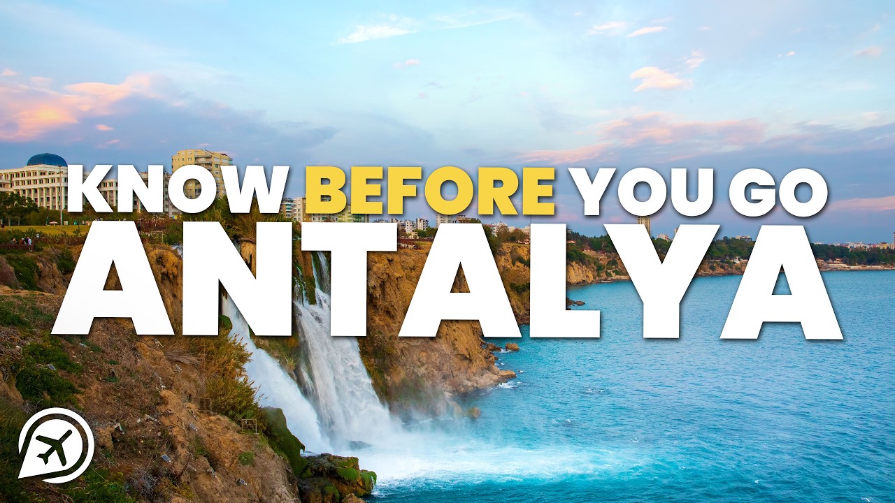 THINGS TO KNOW BEFORE YOU GO TO ANTALYA