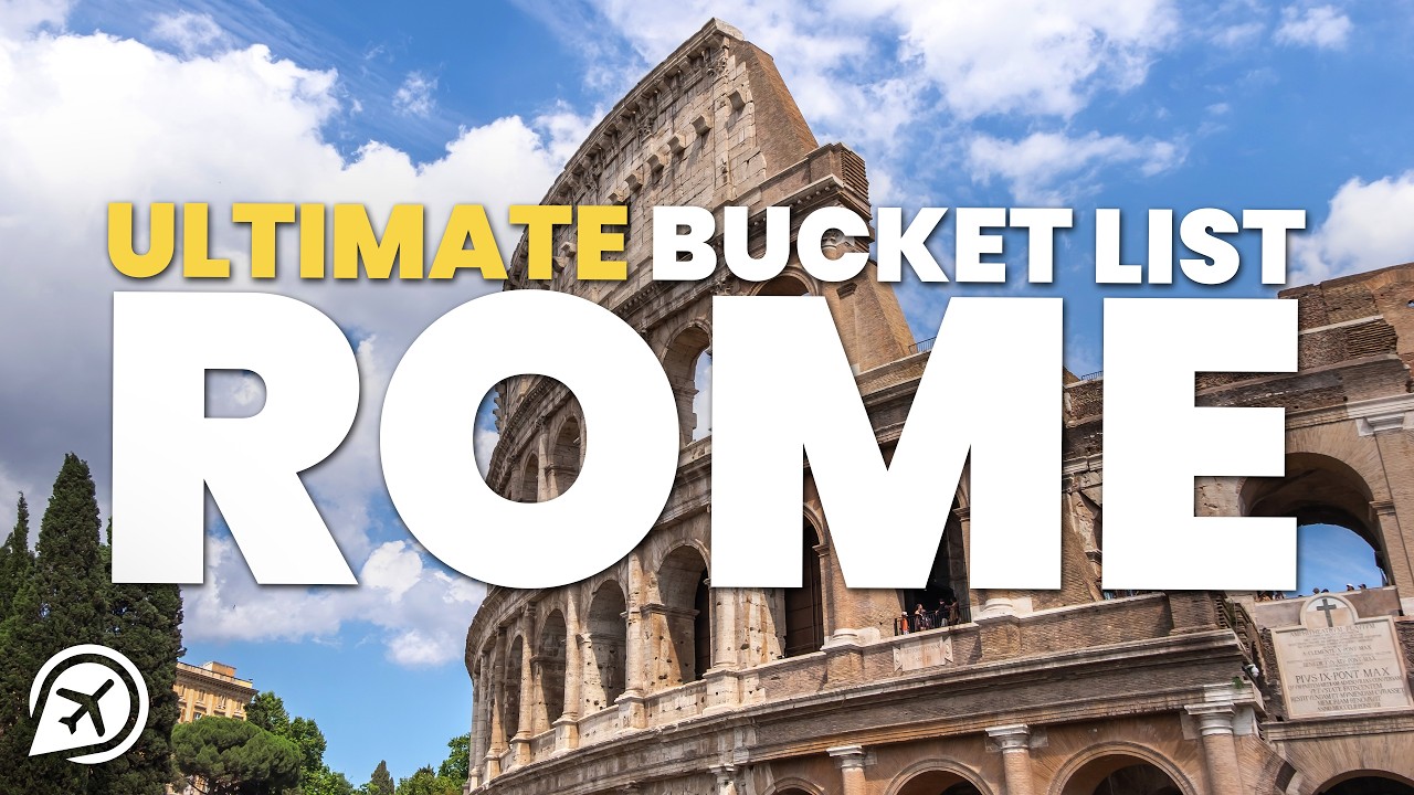 ULTIMATE ROME BUCKET LIST