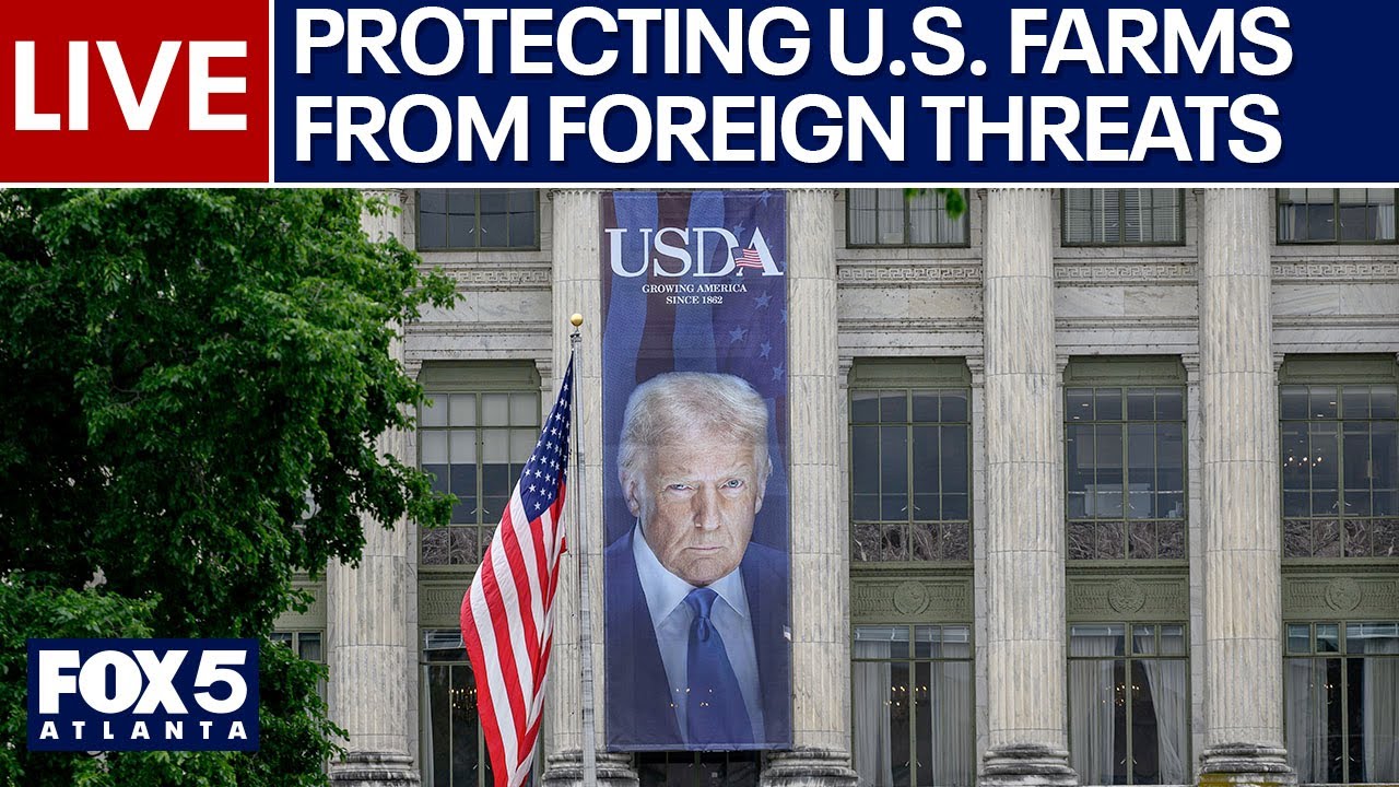 WATCH LIVE: USDA unveils plans to protect U.S. agriculture from foreign threats