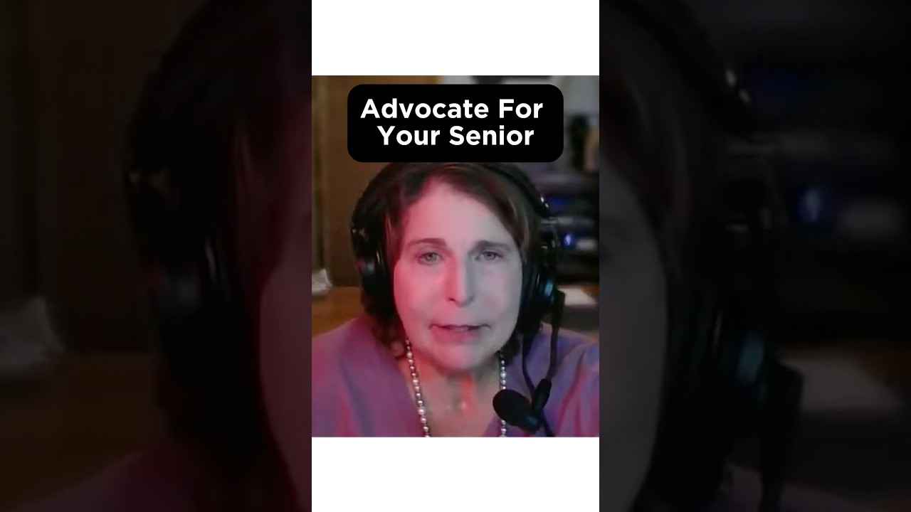 Advocate For The Senior You Love