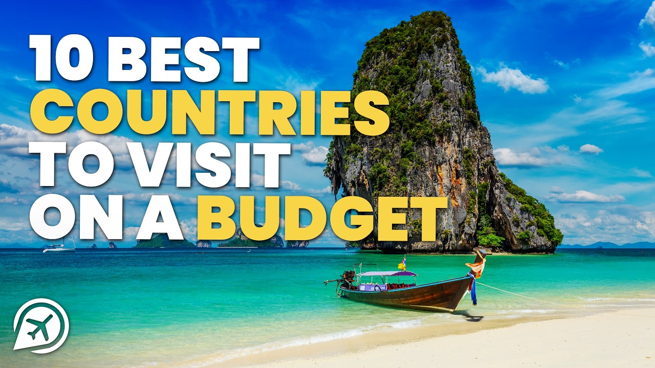 BEST COUNTRIES TO VISIT ON A BUDGET
