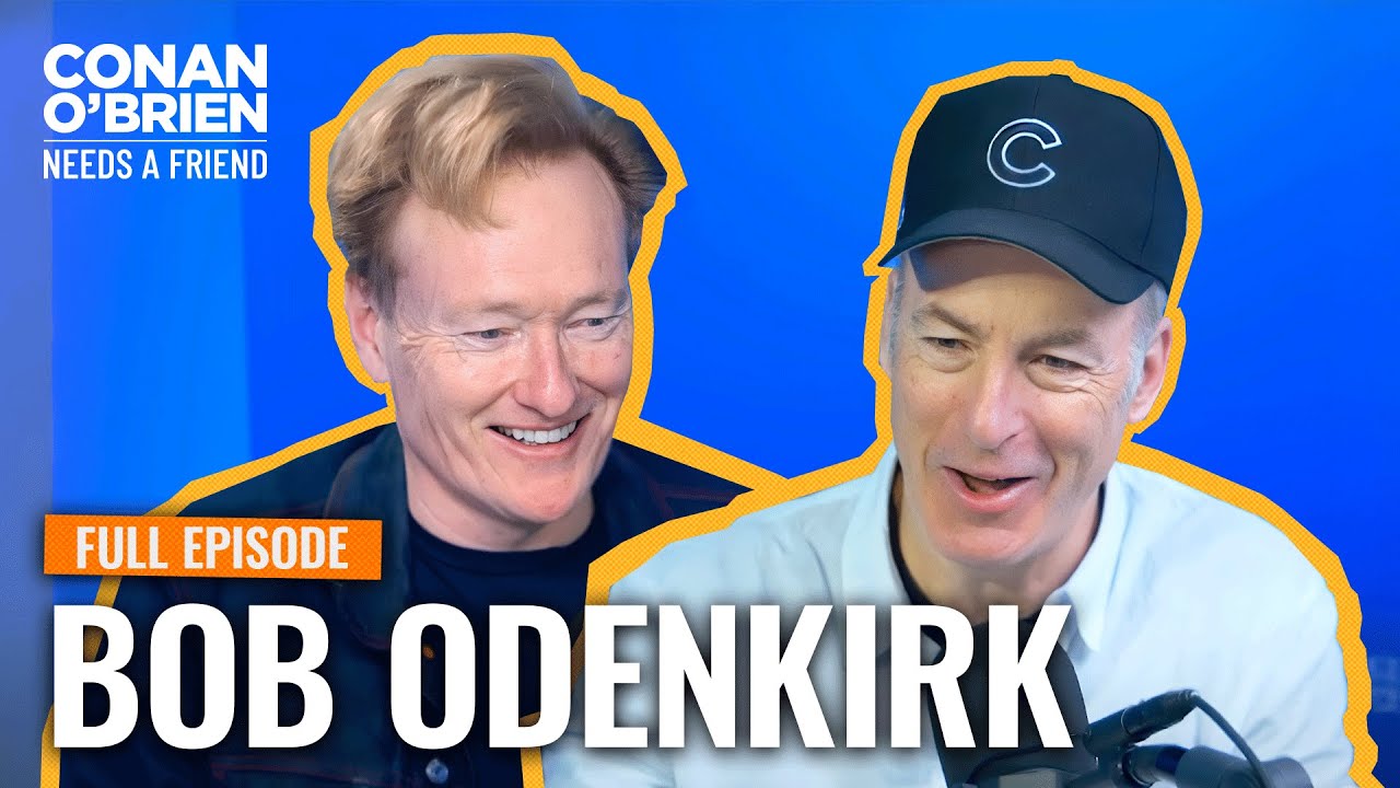 Bob Odenkirk (FULL EPISODE) | Conan O’Brien Needs A Friend