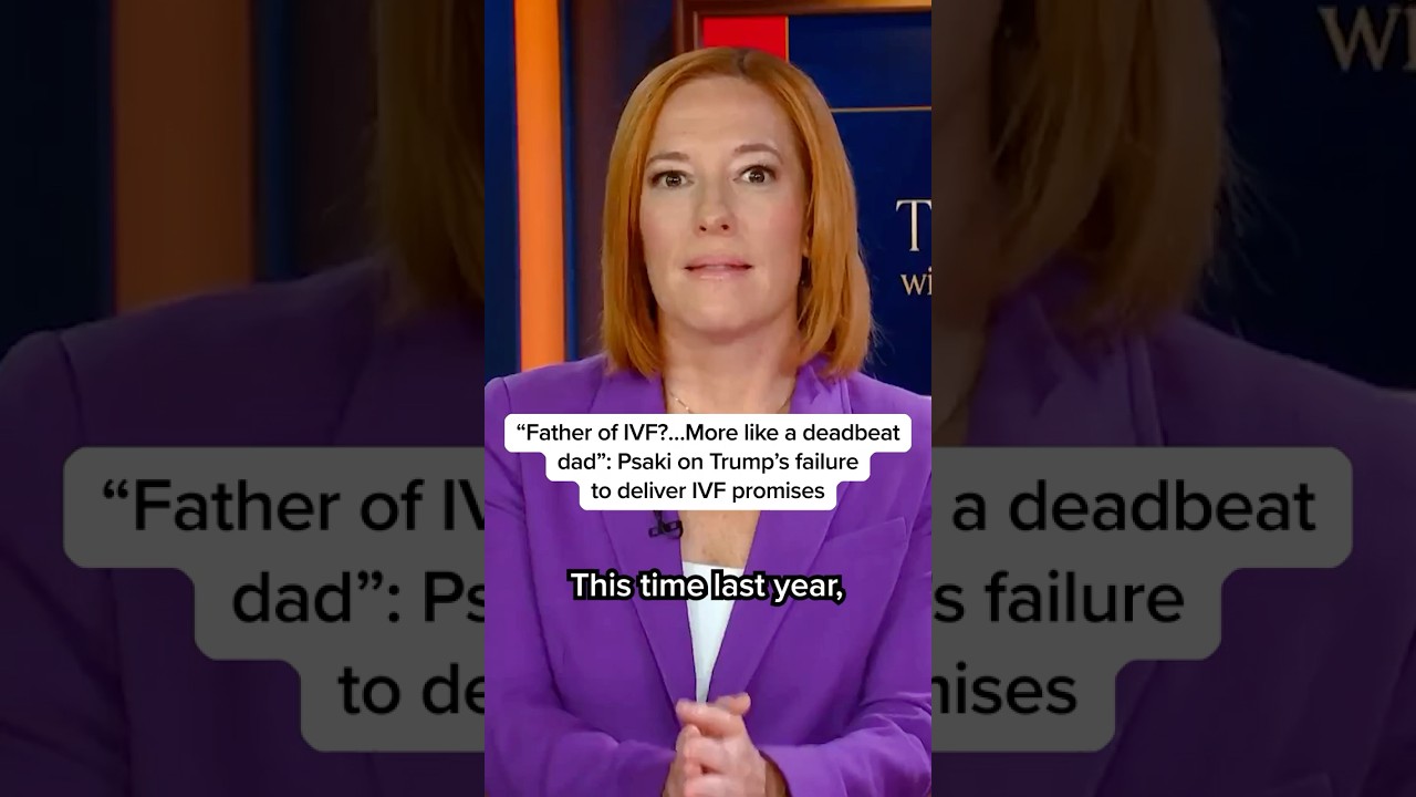 ‘Father of IVF?…More like a deadbeat dad’: Psaki on Trump’s failure to deliver IVF promises