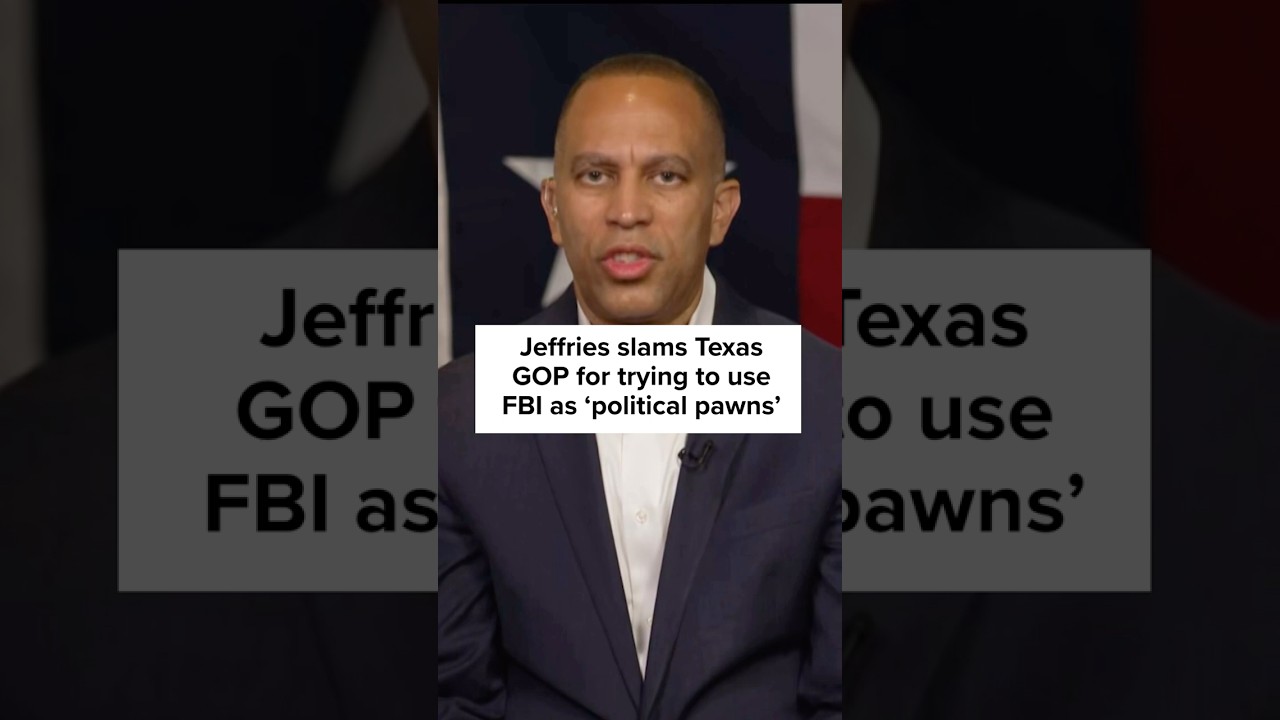 Jeffries slams Texas GOP for trying to use FBI as ‘political pawns’