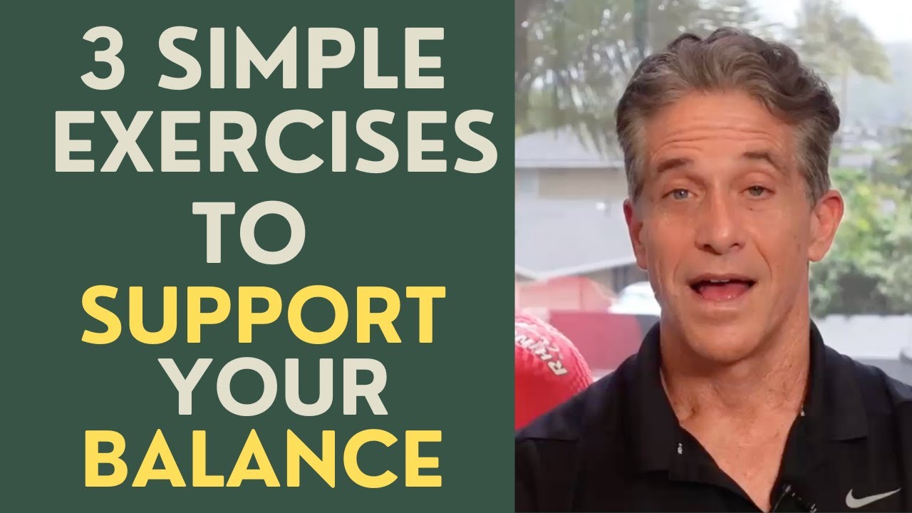 Seniors: 3 Simple  Exercises to Support Your  Balance