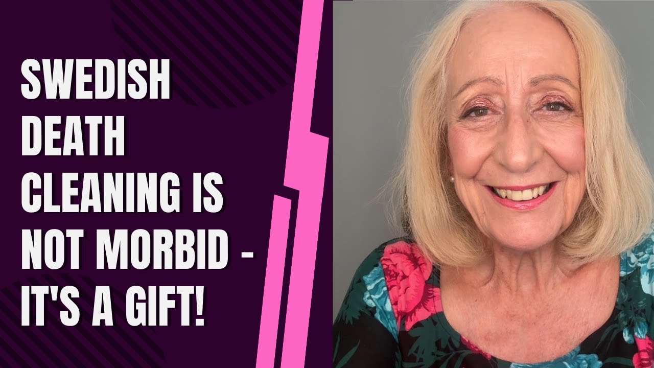 Swedish Death Cleaning Is Not Morbid – It’s a Gift!