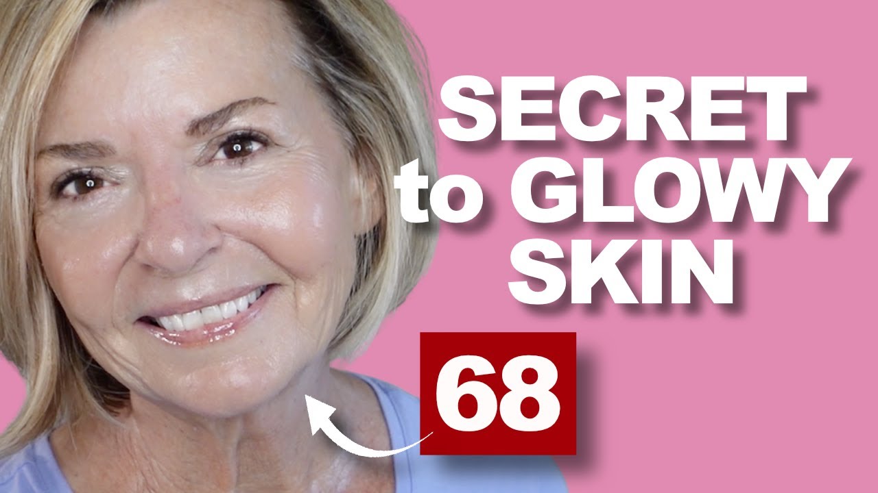 The Secret to Glowy Skin Over 50! Over 60