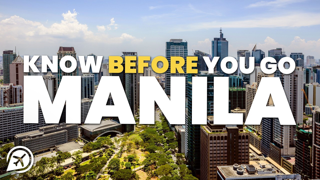 THINGS TO KNOW BEFORE YOU GO TO MANILA